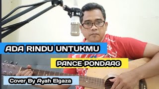 Ada Rindu Untukmu - Pance Pondaag || Cover By Ayah Elgaza