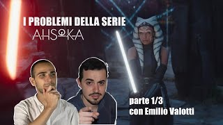 I problemi della serie AHSOKA pt.1/3 - estratto della live con Emilio Valotti