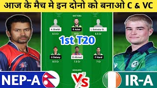 NEP-A vs IR-A Dream11 Prediction | NEP-A vs IR-A Dream11 Team | nep-a vs ir-a today 1st t20 match |