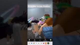 POV: me inside Roblox