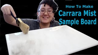 How to Make Carrara Mist Board