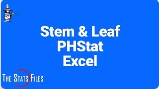 2.2.17 Stem and Leaf Plot using PHStat and Excel