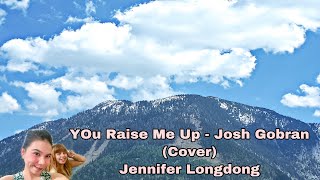 YOU RAISE ME UP - JOSH GROBAN (COVER BY JENLONG)