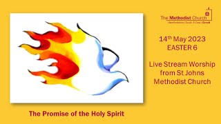 Live Stream Service from St John's Methodist Church - 14th May  2023 - Easter 6