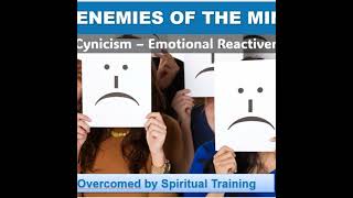 PODCAST - Cynicism - Emotional Reactiveness - Enemies of the Mind 7