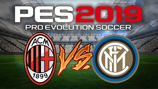 Milan X Inter de Milan - PES 2019