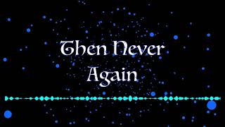 then never again (original)