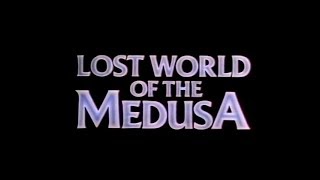 Lost World of the Medusa (1985)