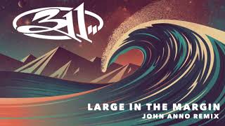 311 - Large In The Margin (John Anno Remix 2003)