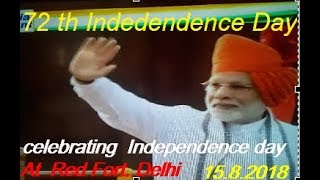 Lal kile se  -  15 th August 2018 ( Independence day celebration) few moments