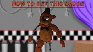 how to get this 1 badge in the game called:Fnaf Back To The Past RP🙂