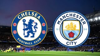 مباراة مان سيتي وتشيلسي اليوم الدوري الانجليزي Man City and Chelsea match today, English Premier