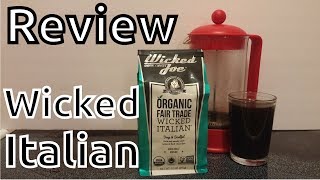 Unboxing\Review: Wicked Joe Organic Wicked Italian