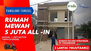 RUMAH MEWAH 5 JUTA ALL-IN - DHILLS PAMULANG TANGSEL🥳