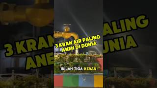 3 kran air paling aneh di dunia (nomer 3 jangan jangan ada di rumahmu?!!??) #shorts