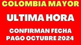 🔔📅 COLOMBIA MAYOR: CONFIRMAN LA FECHA DE PAGO 18 DE OCTUBRE