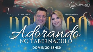 CULTO ADORANDO NO TABERNÁCULO - 18H30 - 01/10/2023 - DOMINGO