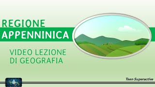 REGIONE APPENNINICA   VIDEO LEZIONE DI GEOGRAFIA SCUOLA PRIMARIA