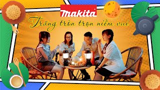 Trung Thu cùng Makita