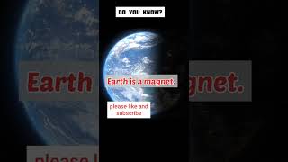 fact 43, earth is a magnet