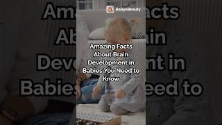 "Amazing Facts About Brain Development in Babies You Need to Know" #short #ytshorts #viralshorts