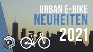 Die besten Urban E-Bike Neuheiten 2021! Muss man gesehen haben!