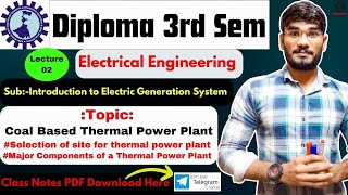 Lec.-02| Diploma 3rd Sem EE |Sub-IEGS| Unit-1|Site Selection for Coal Power Plant & Major Components