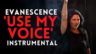 EVANESCENCE - 'USE MY VOICE' (Instrumental)