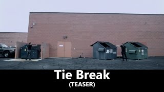 Tie Break (Teaser)