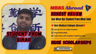 Honest Review of MBBS Abroad Student from Bihar in China, Russia, Kazakhstan, Uzbekistan.