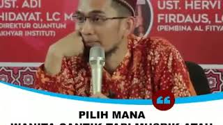 Pilih mana wanita cantik tapi musyrik atau wanita biasa tapi  sholehah, Ustadz Adi Hidayat