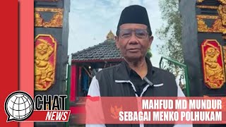 Mahfud MD Mengundurkan Diri dari Menko Polhukam - Chatnews 01 Februari 2024