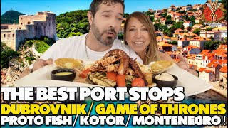 The Best Cruise Port Stops EVER! Dubrovnik / Game of Thrones / Proto Fish / Kotor and Montenegro!