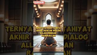 inilah fakta doa tahiyat akhir yang kita baca saat shalat