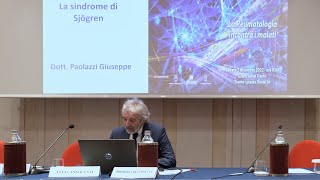 La Sindrome di Sjögren - Dott. G. Paolazzi, già direttore UOC Reumatologia Ospedale S.Chiara Trento