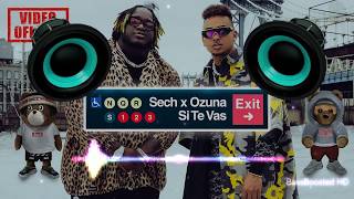 Si Te Vas (Bass Boosted) - Sech & Ozuna