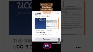 Join FREE UCC-3 Class this Sunday!