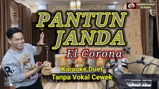 PANTUN JANDA Karaoke duet | El Corona | Tanpa Vokal Cewek | Karaoke rumahan