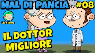 😁 IL DOTTOR MIGLIORE P8. MAL DI PANCIA.