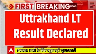 utrakhand Lt result 2024 |uksssc LT grade teacher lt result kab aayega| uksssc LT cut off with marks