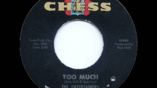 The Entertainers - Too Much