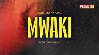 Zerb, Sofiya Nzau - Mwaki (Alwa Game Remix) PromoDJ