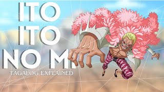 ITO ITO NO MI EXPLAINED! (IN TAGALOG) | One Piece | Devil Fruitclopedia #3