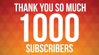 Thanks All For Your Great Support 😘 | 1000 Subscribers