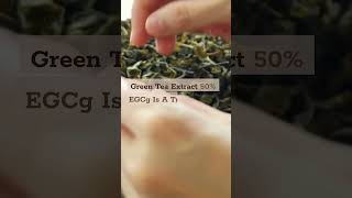 #shorts  Green Tea Extract 50% EGCg: Your Natural Beauty Secret