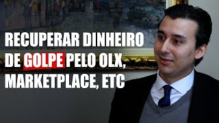 Recuperar dinheiro de golpe pelo OLX, Marketplace, etc