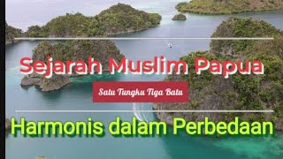 SEJARAH MUSLIM PAPUA SERI 03