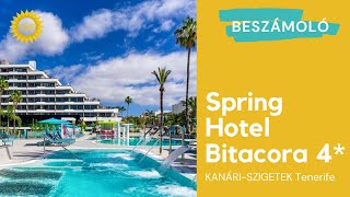 TENERIFE ☀️ Spring Hotel Bitacora 4* gyerekbarát szálloda