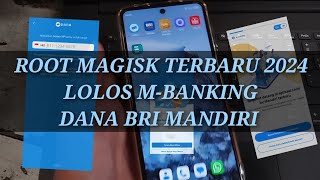 SETTING MAGISK ROOT & LSPOSED TERBARU 2024 LOLOS DANA BRI MANDIRI ALFAGIFT BSI DLL