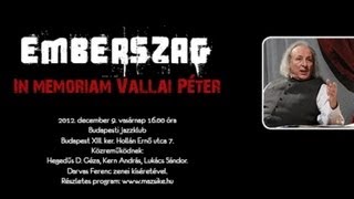 Emberszag - In memoriam Vallai Péter (a Mazsike megemlékezése Szép Ernő-esttel)